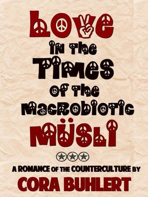 cover image of Love in the Times of the Macrobiotic Muesli